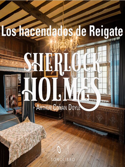 Title details for Los hacendados de Reigate by Arthur Conan Doyle - Available